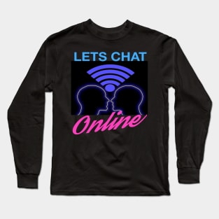 Lets Chat Online Vintage 90's / 2000's Retro Internet Graphic Long Sleeve T-Shirt